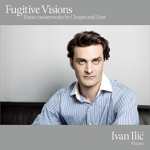 Fugitive Visions - Piano Masterworks By Chopin and Liszt