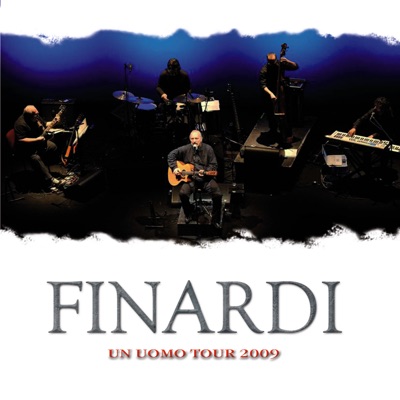 Finardi (Un uomo, Tour, 2009) [Live Version]