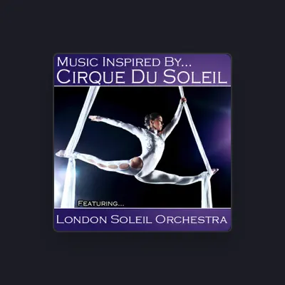 Listen to London Soleil Orchestra, watch music videos, read bio, see tour dates & more!