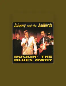 Listen to Johnny & The Jailbirds, watch music videos, read bio, see tour dates & more!