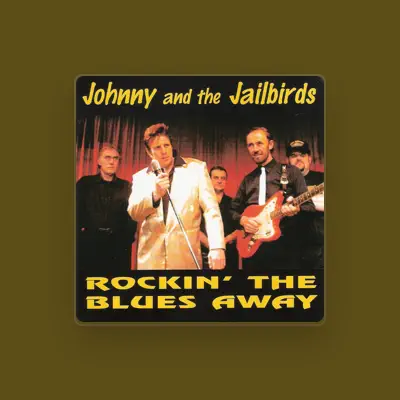 Listen to Johnny & The Jailbirds, watch music videos, read bio, see tour dates & more!