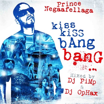 Kiss Kiss Bang Bang, Vol. 1 (Mixed By DJ Pimp & DJ Ophax)