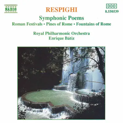 Respighi: Symphonic Poems - Royal Philharmonic Orchestra