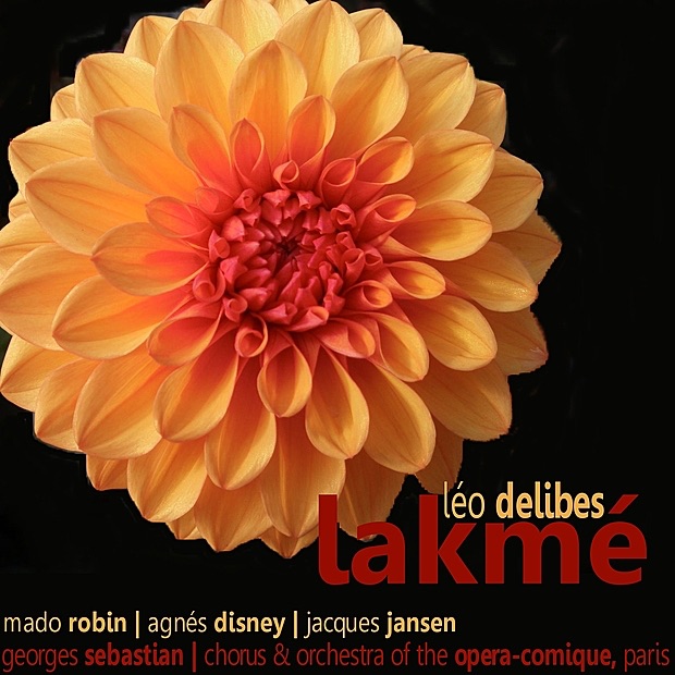 Обложка альбома «Delibes: Lakmé» — Chorus and Orchestra of Opéra Comique, Paris, Georges Sebastian, Mado Robin, Agnes Disney & Jacques Jansen