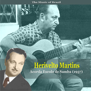 The Music of Brazil / Herivelto Martins /Acorda Escola de Samba (1957) - Herivelto Martins