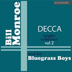 Bill Monroe Decca Singles Collection, vol. 2 - Bill Monroe