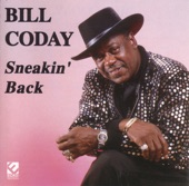 Bill Coday - Your Love Made A Do Wrong Man Do Right