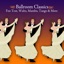 Ballroom Classics - Fox Trot, Waltz, Mambo, Tango & More