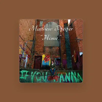 Listen to Matthew Pfeifer, watch music videos, read bio, see tour dates & more!