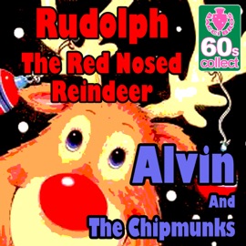 Rudolph the Red Nosed Reindeer (Remastered) Alvin & The Chipmunks