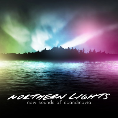 Northern Lights - New Sounds of Scandinavia