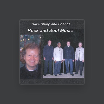 Listen to Dave Sharp and Friends, watch music videos, read bio, see tour dates & more!