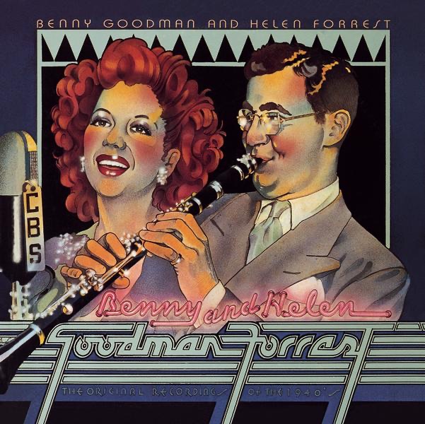 Обложка альбома «Benny Goodman & Helen Forrest - The Original Recordings of the 1940's» — Benny Goodman & Helen Forrest
