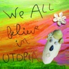 We All Believe In Utopia, 2009