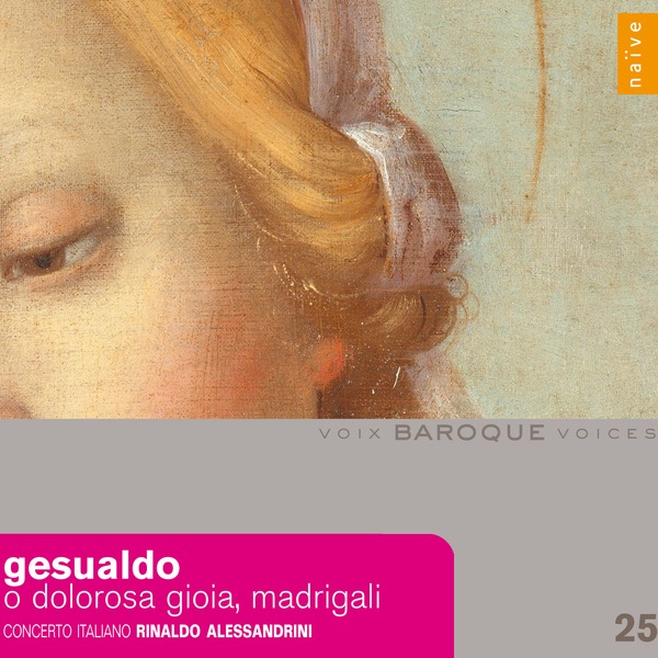 Обложка альбома «Gesualdo: O Dolorosa Gioia Madrigali» — Concerto Italiano & Rinaldo Alessandrini