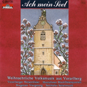 Ach mein Seel - Weihnachtliche Volksmusik aus Voralberg - Various Artists