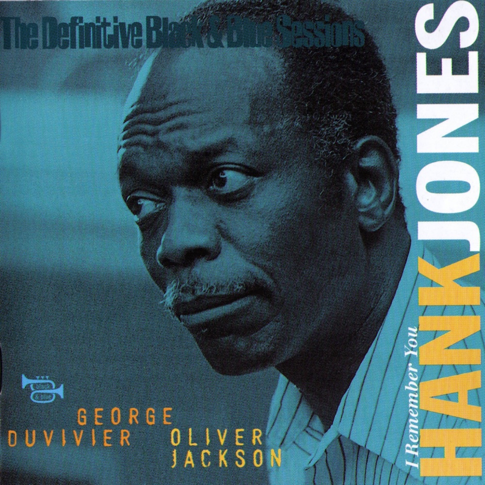 Обложка альбома «I Remember You (The Definitive Black & Blue Sessions (Paris 1977))» — Hank Jones