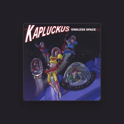 Listen to Kapluckus, watch music videos, read bio, see tour dates & more!
