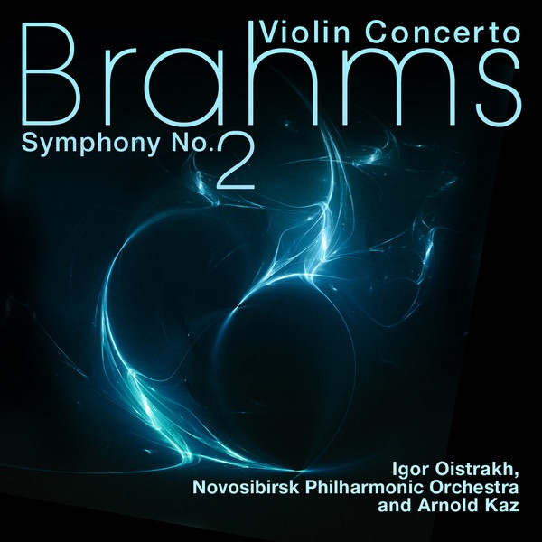 Обложка альбома «Brahms: Violin Concerto - Symphony No. 2» — Igor Oistrakh, Arnold Kaz & Novosibirsk Philharmonic Orchestra