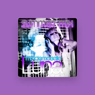 Listen to Mademoiselle Luna, watch music videos, read bio, see tour dates & more!