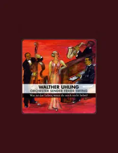 Listen to Walther Uhling & Orchester Sender Freier Swing, watch music videos, read bio, see tour dates & more!