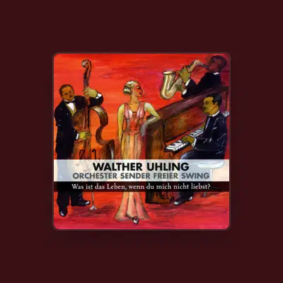 Listen to Walther Uhling & Orchester Sender Freier Swing, watch music videos, read bio, see tour dates & more!