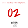 Into a Deep (Hot Toddy Remix) - Alain Ho