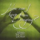 How Can I Keep from Singing