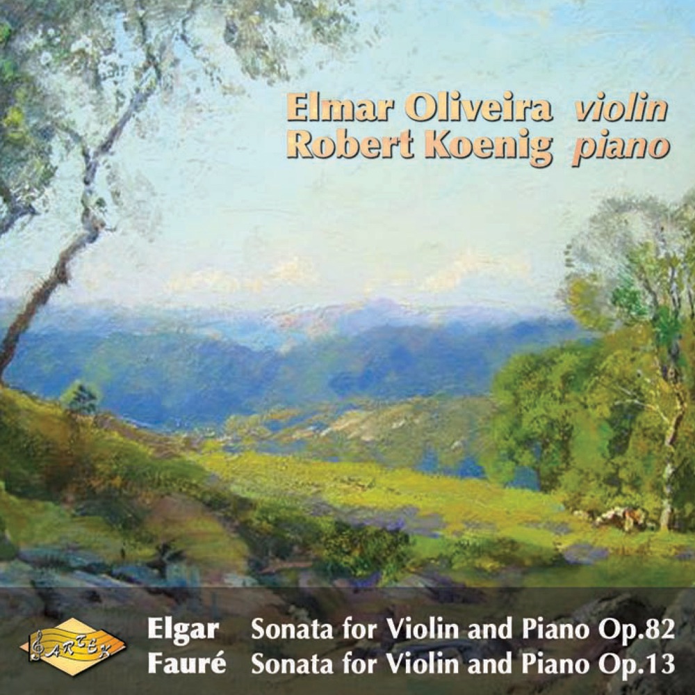 Обложка альбома «Elgar: Violin Sonata, Op. 82 - Faure: Violin Sonata, Op. 13» — Elmar Oliveira & Robert Koenig