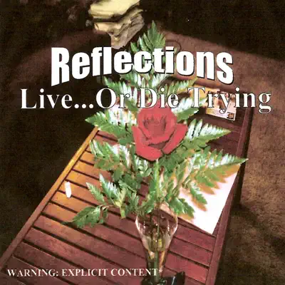 Live...Or Die Trying - Reflections