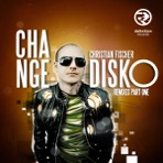 Change Disko Remixes Part One