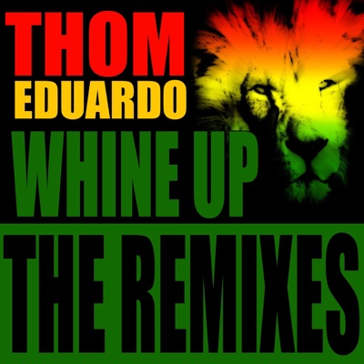 Whine Up (The Remixes) - Single