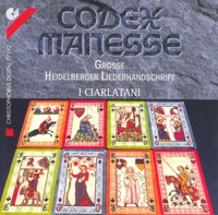 Alfonso X: Cantiga No. 109 - Von Horheim: Nu Enbeiz Ich Doch Des Trankes Nie - Vaqueiras: Kalenda Maya (Codex Manesse) - I Ciarlatani & Ross Hodge