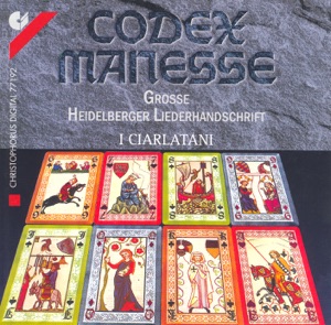 Alfonso X: Cantiga No. 109 - Von Horheim: Nu Enbeiz Ich Doch Des Trankes Nie - Vaqueiras: Kalenda Maya (Codex Manesse)