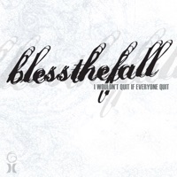 I Wouldn't Quit If Everyone Quit - Single - blessthefall