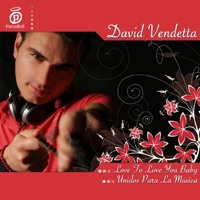 Love to Love You Baby / Unidos Para la Musica - EP - David Vendetta