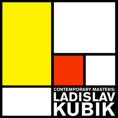 Contemporary Masters: Ladislav Kubik