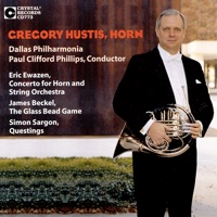 Horn Concertos; Gregory Hustis, Horn - Gregory Hustis, Dallas Philharmonia & Paul Clifford Phillips