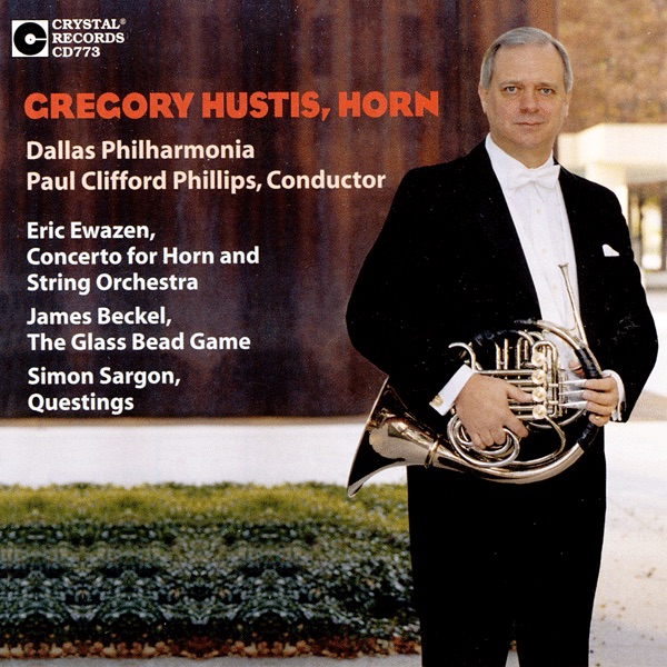 Horn Concertos; Gregory Hustis, Horn by Gregory Hustis, Dallas Philharmonia & Paul Clifford Phillips album cover