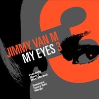 My Eyes 3 (feat Steve T & Marc Mitchell) - EP - Jimmy Van M feat. Steve T & Marc Mitchell