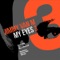 My Eyes (Gabe Dub Mix) - Jimmy Van M lyrics