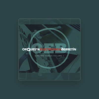 Listen to Orquesta Electronica Berretin, watch music videos, read bio, see tour dates & more!