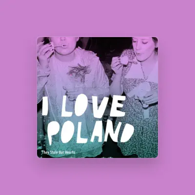 Listen to I Love Poland, watch music videos, read bio, see tour dates & more!