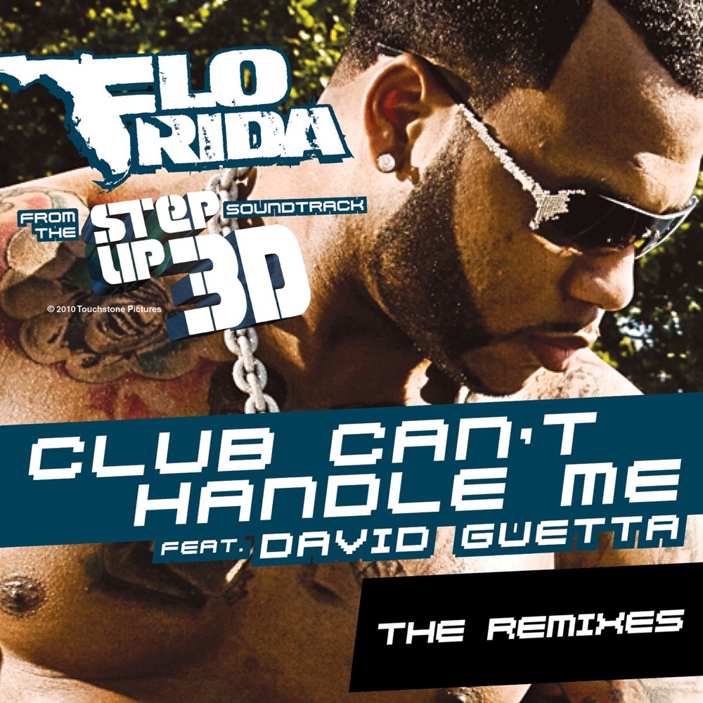 Обложка альбома «Club Can't Handle Me (feat. David Guetta) [From "Step Up 3D"] {The Remixes} - EP» — Flo Rida