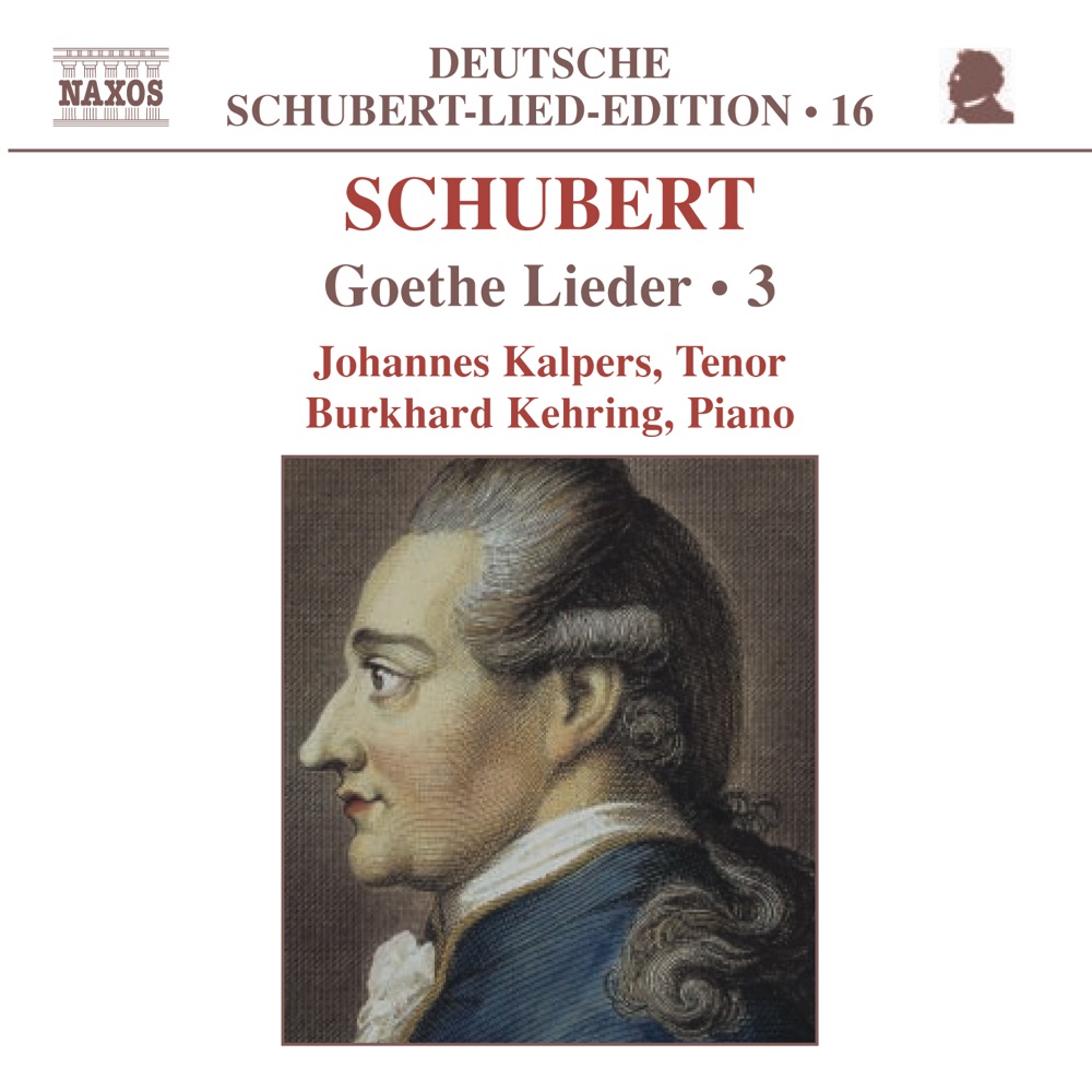 Обложка альбома «Schubert Lied Edition, Vol 16:  Goethe Lieder 3» — Burkhard Kehring & Johannes Kalpers