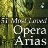 51 Most Loved Opera Arias, Vol. 4 - Vários intérpretes