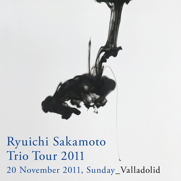 Ryuichi Sakamoto: Trio Tour 2011 - 20 November 2011, Sunday - Valladolid