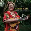 Auntie Geri - E Ku'u Lei, E Ku'u Ipo