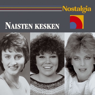 Nostalgia: Naisten Kesken