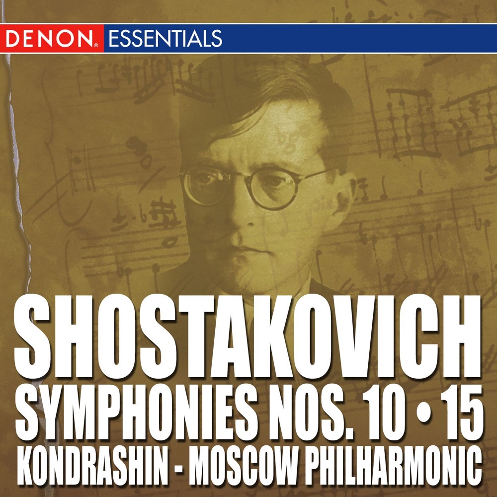 Обложка альбома «Shostakovich: Symphonies Nos. 10 & 15» — The Symphony Orchestra of the Moscow Philharmonic Society & Kirill Kondrashin